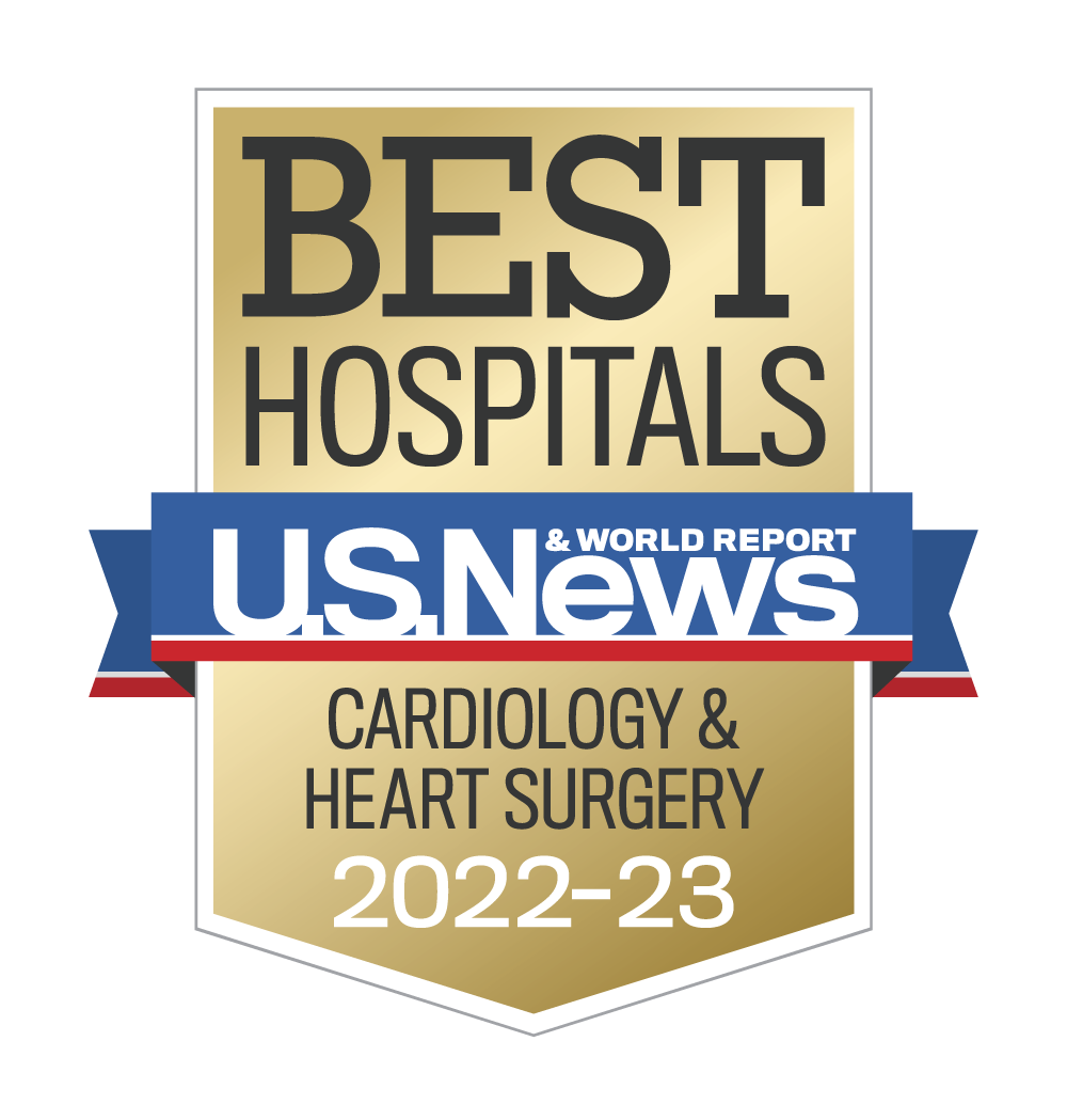 Rated one of the Best Cardiology and Heart Surgery Hospitals by U.S. News & World Report