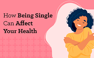 Infographic: How Being Single Can Affect Your Health