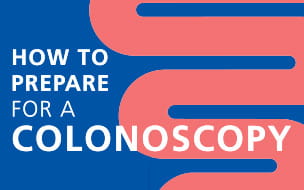 How to Prepare for a Colonoscopy