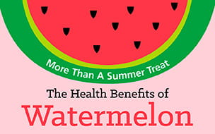 Infographic: The Health Benefits of Watermelon