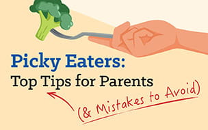Picky Eaters: Top Tips for Parents (& Mistakes to Avoid)
