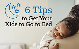 6 Tips to Get Your Kids to Go to Bed