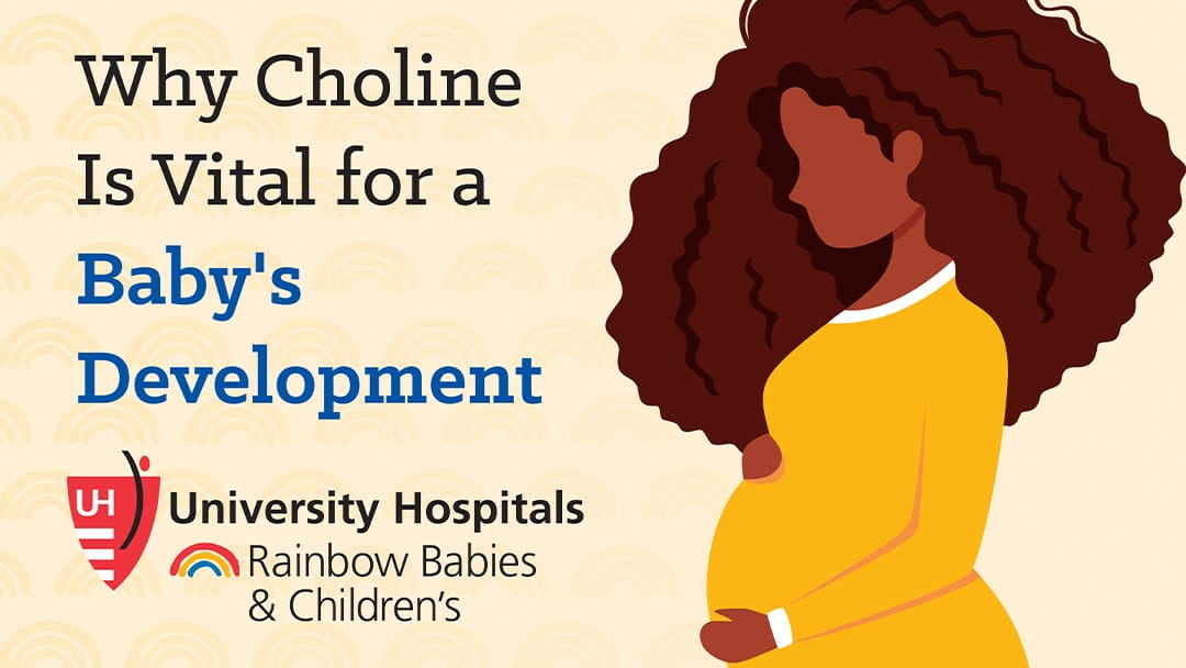 Why Choline Is Vital for a Baby’s Development University Hospitals