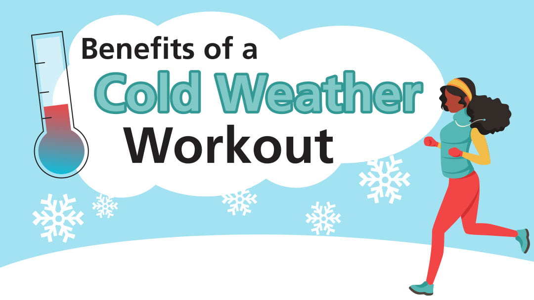 Benefits of a Cold Weather Workout University Hospitals